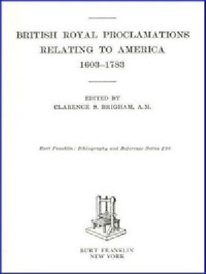 [Gutenberg 46167] • British Royal Proclamations Relating to America, 1603-1783